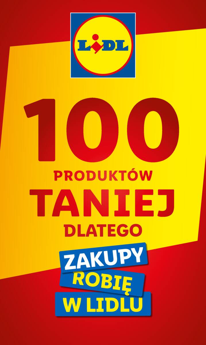 Gazetka promocyjna sklepu Lidl - 100 produktów Taniej dlatego zakupy robię w Lidlu - data obowiązywania: od 2024-04-29 do 2024-05-31