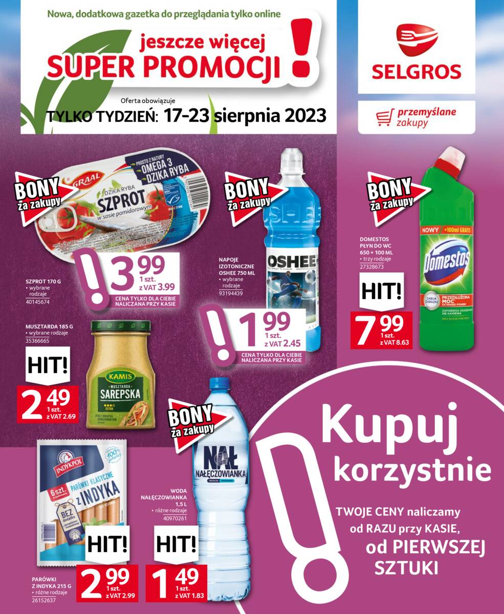 Gazetka promocyjna sklepu Selgros - Jeszcze więcej super promocji! - data obowiązywania: od 2023-08-17 do 2023-08-23